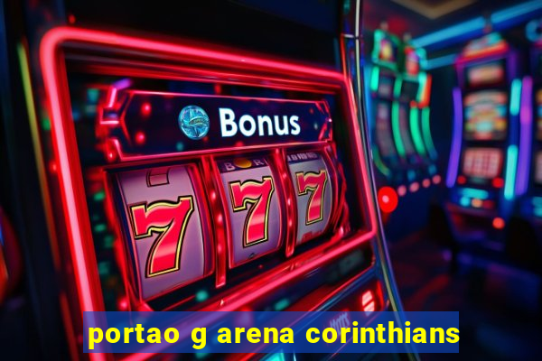 portao g arena corinthians